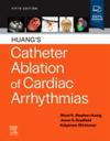 Huang's Catheter Ablation of Cardiac Arrhythmias