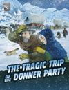 The Tragic Trip of the Donner Party