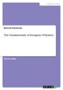 The Fundamentals of Inorganic Polymers