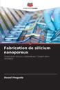Fabrication de silicium nanoporeux