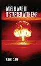 World War III - It Started with EMP