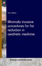 Minimally invasive procedures for fat reduction in aesthetic medicine
