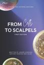 From Cells to Scalpels