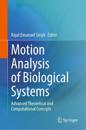 Motion Analysis of Biological Systems