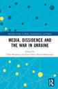 Media, Dissidence and the War in Ukraine