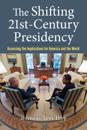 The Shifting Twenty-First Century Presidency