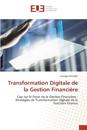 Transformation Digitale de la Gestion Financi?re