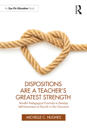 Dispositions are a Teacher's Greatest Strength