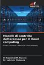 Modelli di controllo dell'accesso per il cloud computing