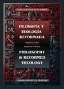 Filosof?a y Teolog?a Reformada Philosophy & Reformed Theology (Bilingual)