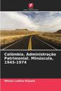 Colômbia. Administração Patrimonial. Minúscula, 1945-1974