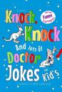 Kids Knock Knock Jokes and Doctor Jokes for Kids