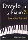 Dwylo ar y Piano 3: Dawnsiau Celtaidd