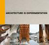 Architecture Is Experimentation