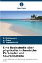 Eine Basisstudie über physikalisch-chemische Parameter und Spurenmetalle