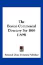 The Boston Commercial Directory For 1869 (1869)