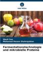 Fermentationstechnologie und mikrobielle Proteine