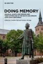 Doing Memory: Medieval Saints and Heroes and Their Afterlives in the Baltic Sea Region (19th–20th centuries)