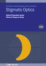 Stigmatic Optics (Second Edition)