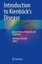 Introduction to Kienböck’s Disease