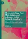 Phenomenology, New Materialism, and Advances In the Pulsatile Imaginary