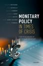 Monetary Policy in Times of Crisis