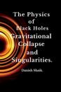 The Physics of Black Holes