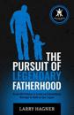 The Pursuit of Legendary Fatherhood