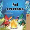 Under the Stars (Serbian Children's Book - Latin Alphabet)