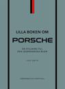 Lilla boken om Porsche