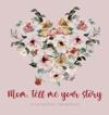 Mom, tell me your story ( Guided Journal and Keepsake) Hardback
