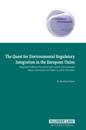 Quest for Environmental Regulatory Integration in the European Union