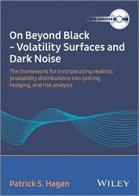 Patrick S. Hagan - On Beyond Black: Volatility Surfaces and Dark Noise Vide