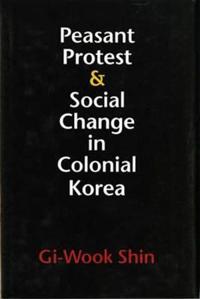 Peasant Protest & Social Change in Colonial Korea