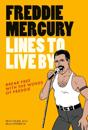 Freddie Mercury Lines to Live By