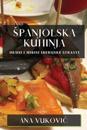 Spanjolska Kuhinja: Okusi I Mirisi Iberijske Strasti