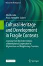 Cultural Heritage and Development in Fragile Contexts