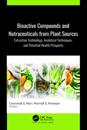 Bioactive Compounds and Nutraceuticals from Plant Sources