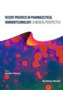 Recent Progress in Pharmaceutical Nanobiotechnology