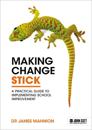 Making Change Stick: A Practical Guide to Implementing School Improvement