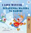 I Love Winter (English Swahili Bilingual Children's Book)