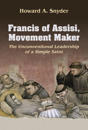 Francis of Assisi, Movement Maker