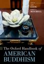 The Oxford Handbook of American Buddhism