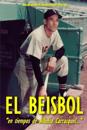 El beisbol en tiempos de Alfonso "Chico" Carrasquel