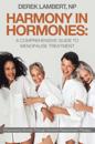 Harmony in Hormones: A Comprehensive Guide to Menopause Treatment