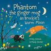 Phantom the ginger mog an Brockie's Worm Moon