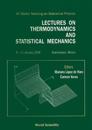 Lectures On Thermodynamics And Statistical Mechanics - Proceedings Of The Xx Winter Meeting On Statistical Physics