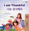 I am Thankful (English Korean Bilingual Children's Book)