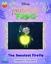 Disney - The Princess and the Frog - The Sweetest Firefly (Phase 5 Unit 27)