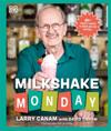 Milkshake Monday: 80+ Frosty Treats to Make Any Day Special